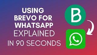 How To Use Brevo For WhatsApp? (2024)