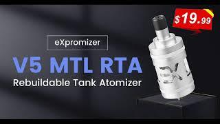 eXpromizer V5 MTL RTA Rebuildable Tank Atomizer at FastTech.com