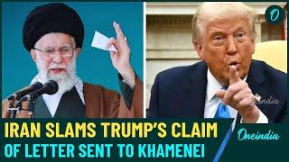 Who's Lying, Trump Or Khamenei? Iran Denies Receiving U.S President's Letter on Nuclear Deal