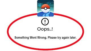 How To Fix Pokemon Go Apps Oops Something Went Wrong Error Please Try Again Later Problem