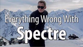 Everything Wrong With Spectre In 16 Minutes Or Less