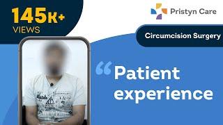 Patient sharing Circumcision surgery experience | Pristyn Care