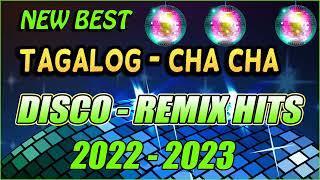 MGA BAGONG TAGALOG CHA-CHA NONSTOP REMIX 2022 | SAYAWAN DISCO CHA CHA ACTIVITED MIX 2022 