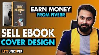 How to Get your First Order on Fiverr from eBook Cover Design Gig, Fiverr Gig Ideas for Beginners