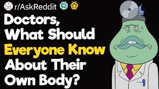 Doctors, What Should Everyone Know About Their Own Body?