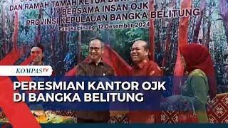 OJK Buka Kantor Perwakilan di Kepulauan Bangka Belitung