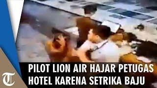 Video Viral Pilot Lion Air Hajar Petugas Hotel karena Setrika Baju