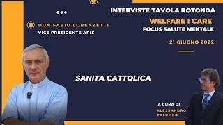 Sanità Cattolica. Intervista a  Don Fabio Lorenzetti dell'Opera Don Guanellalorenzetto