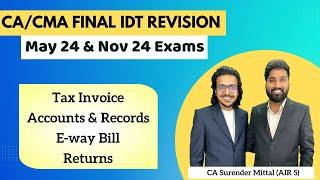 IDT Revision CA/CMA Final May & Nov 24 | Tax Invoice, Accounts, E-way bill & Return |Surender Mittal