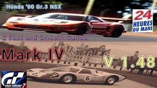 GT7 Le Mans 700 w/ Honda NSX Gr.3 '00 and Mark IV Race Car V 1.48