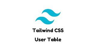 User Table using HTML and CSS (Tailwind)