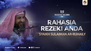 Nasehat Ulama: Rahasia Rezeki Anda - Syaikh Sulaiman ar-Ruhaily #nasehatulama