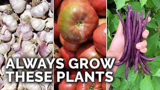 9 Plants You Should ALWAYS Grow