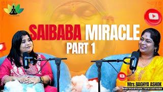 PART 01 - SAI BABA MIRACLES லாம் அப்படி இருக்கும் - Baghya Ashok Divine Experience