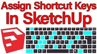 How to Assign Shortcut Keys in SketchUp