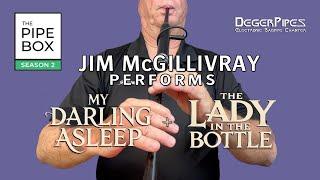 Jim McGillivray performs jigs, "My Darling Asleep" & "Lady in the Bottle" -  * Free Tune Download