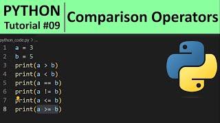 Python Tutorial #9 - Comparison Operators in Python Programming