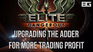 Outfitting the Adder for more trading profit! - Elite: Dangerous