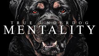 TRUE UNDERDOG MENTALITY -  Best Motivational Video Speeches Compilation