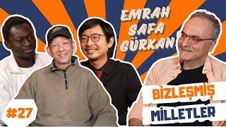 Emrah Safa Gürkan Konuğumuz Oldu! | Bizleşmiş Milletler #27