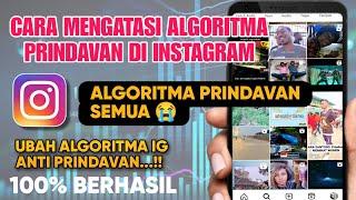 Cara Mengatasi Algoritma Instagram Orang Prindavan Semua | Ig dipenuhi Orang Prindavan