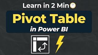 How to Create a Pivot Table in Power BI