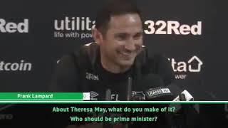 Lampard Got Questioned About Theresa May