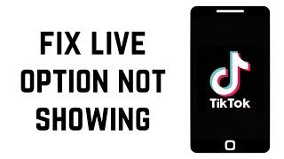 How to FIX Live Option Not Showing on TikTok! (2023)