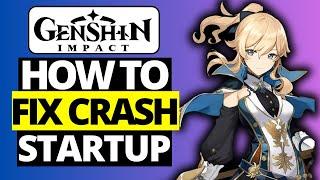 How To Fix Genshin Impact Crash on Startup on PC