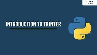 Creating a Tkinter window + Python GUI Programming - #tkinter30 1/30