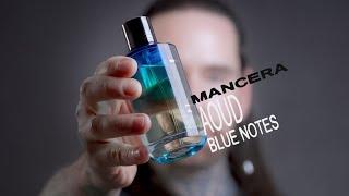 Perfumer Reviews 'AOUD BLUE NOTES' - Mancera