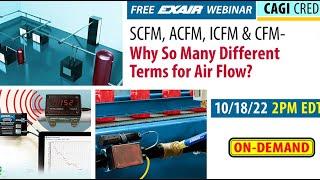 Webinar: SCFM, ACFM, ICFM, CFM... Why So Many Airfllows?