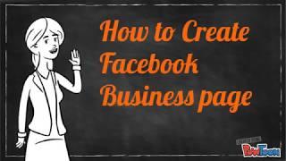 How to Create a Facebook Business page- Is it really that complicated -2018 the Updated!!!