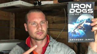 Sci Fi Booktube - Fire and Rust - Anthony James - spoiler review - Unity 151 - Military Sci Fi