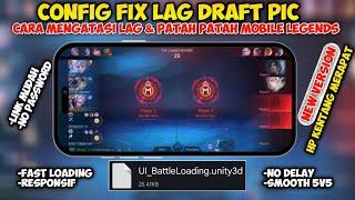 Update Config ML Anti Lag Terbaru Smooth Draft Pic | Atasi Patah Patah Mobile Legends