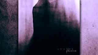 LUSTRE - Phantom Part II (Official 2015)