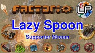 Lazy Spoon - Supporter stream - Laurence Streams: Factorio