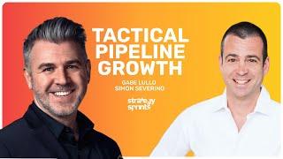 Tactical Pipeline Growth Tips, Gabe Lullo and Simon Severino | STRATEGY SPRINTS® 484