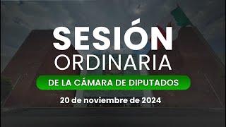 Sesión Ordinaria de la Cámara de Diputados 20/11/2024