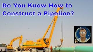 Do You know how to construct Pipeline, Pipeline Construction Process Flow, How to Construct pipeline