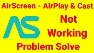 Air screen Airscreen App Not Working Problem | Airscreen App Not Opening & starting in Android & Ios