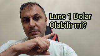 Lunc 1 Dolar Olabilir mi?