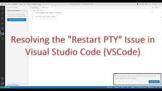 Resolving the Restart PTY Issue in Visual Studio Code VSCode