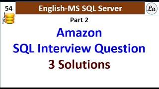 Amazon SQL Interview Question  -3 Solutions