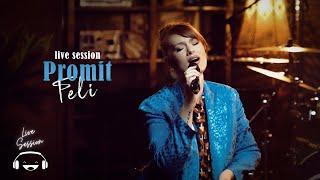 Feli - Promit | Live Session