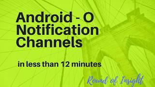 Notification Channels in Android O