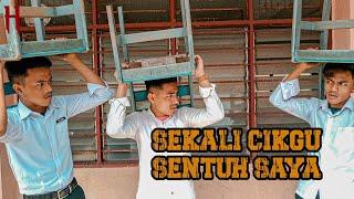 Erti Seorang Guru | '' SEKALI CIKGU SENTUH SAYA! ''