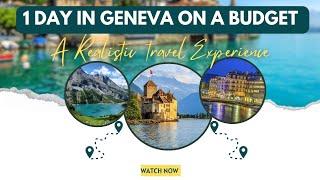 A day In Geneva On a Budget | A Realistic Travel Experiences 
