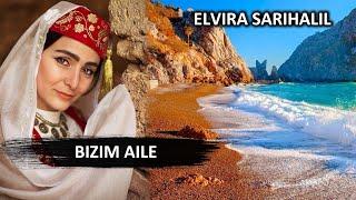 ELVIRA SARIHALIL: BIZIM AILE