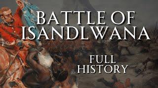 The Battle of Isandlwana | Full History | African History ASMR